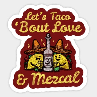 Let's Taco 'Bout Love & Mezcal Sticker